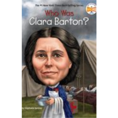 Who Was Clara Barton? Who Was Clara Barton?