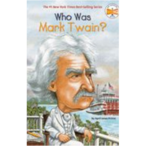 Who Was Mark Twain? Who Was Mark Twain?