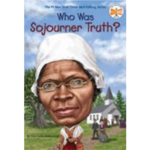 Who Was Sojourner Truth? Who Was Sojourner Truth?