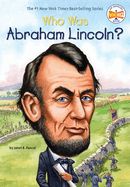 Who Was Abraham Lincoln? Who Was Abraham Lincoln?