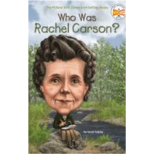 Who Was Rachel Carson? Who Was Rachel Carson?