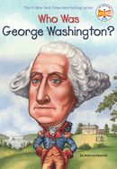 Who Was George Washington? Who Was George Washington?