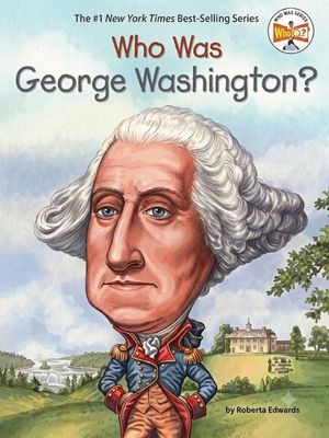 Who Was George Washington?