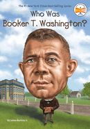Who Was Booker T. Washington? Who Was Booker T. Washington?
