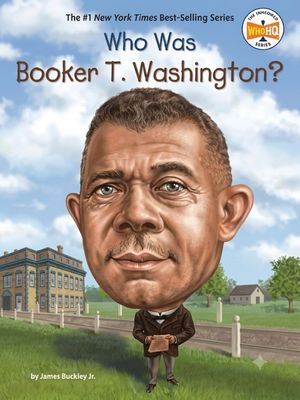 Who Was Booker T. Washington? Who Was Booker T. Washington?