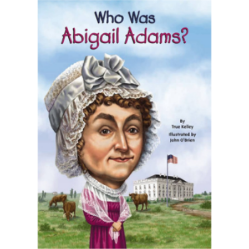 Who Was Abigail Adams? Who Was Abigail Adams?