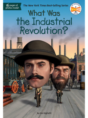 What Was the Industrial Revolution?