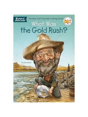 What Was the Gold Rush? What Was the Gold Rush?