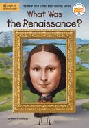 What Was the Renaissance? What Was the Renaissance?