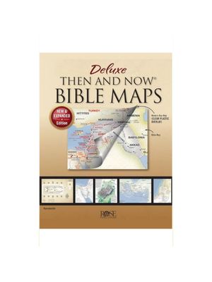Deluxe Then and Now Bible Maps: New and Expanded Edition