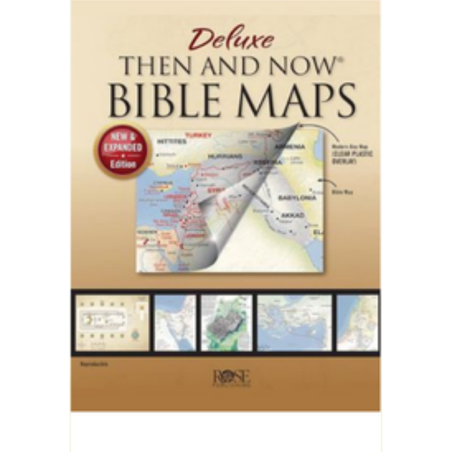 Deluxe Then and Now Bible Maps: New and Expanded Edition