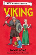 What It Was Like to Be a Viking What It Was Like to Be a Viking