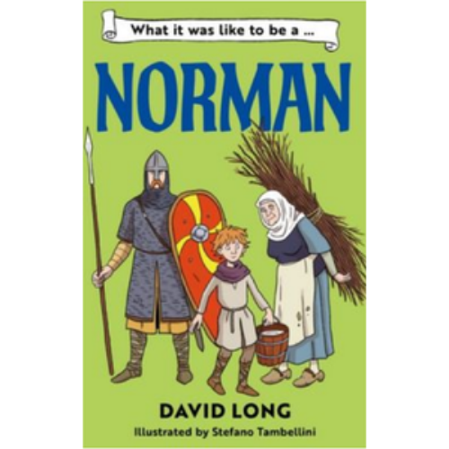 What It Was Like to Be a Norman What It Was Like to Be a Norman