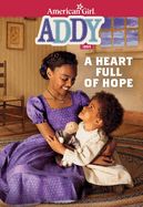 Addy: A Heart Full of Hope Addy: A Heart Full of Hope