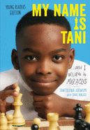 My Name Is Tani . . . and I Believe in Miracles My Name Is Tani . . . and I Believe in Miracles