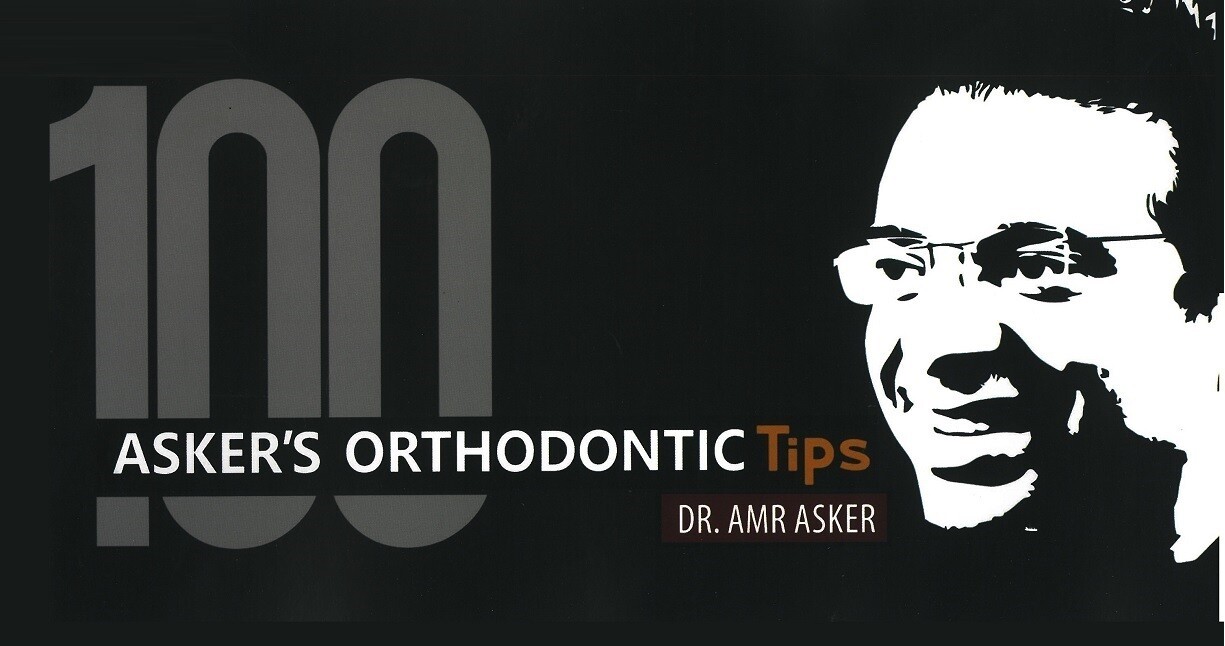 Asker&#39;s 100 asks orthodontic tips
