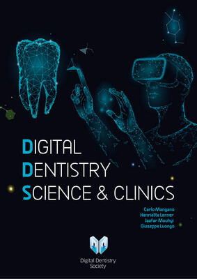 Digital Dentistry Science &amp; Clinics