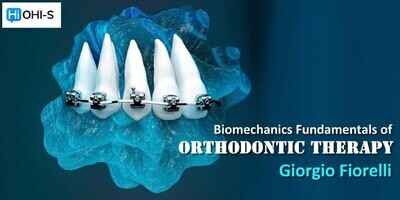 Biomechanics Fundamentals of Orthodontic Therapy