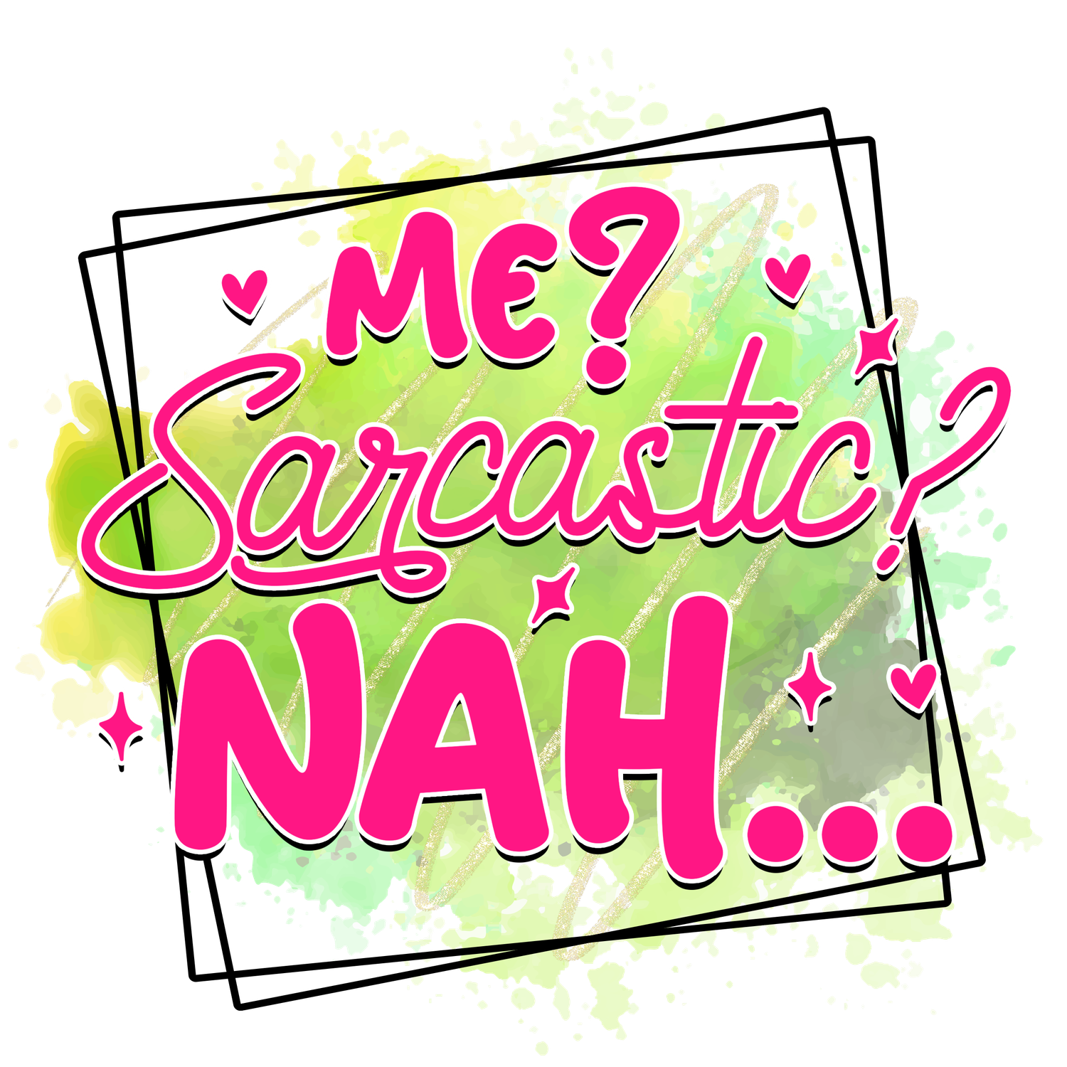 Me Sarcastic ? DTF Printed T-Shirt