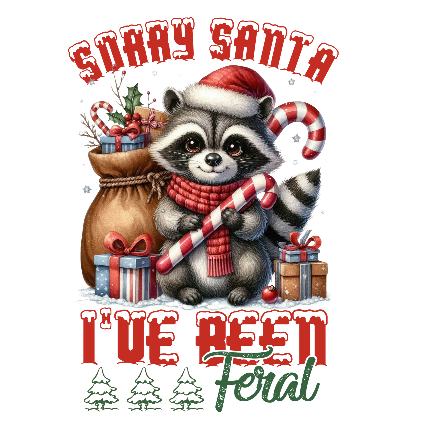 Sorry Santa Iv&#39;e Been Feral