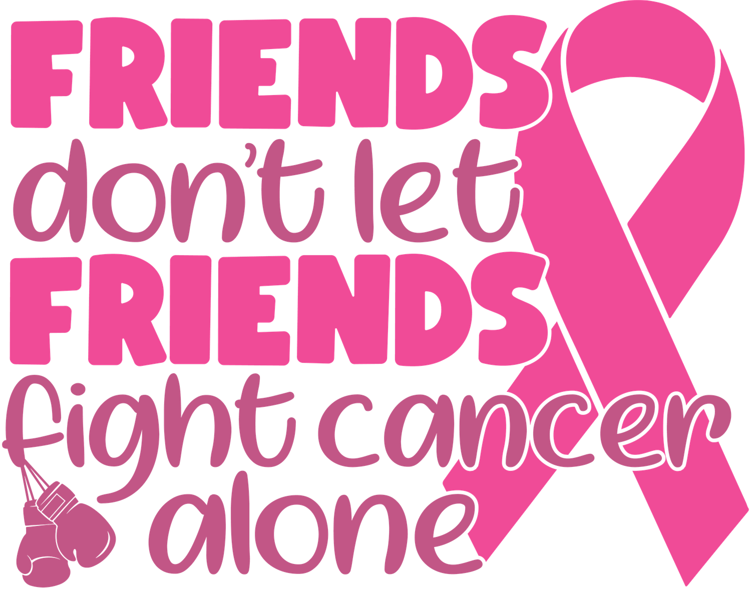 Friends Don&#39;t Let Friend Fight Cancer Alone - DFT T Shirt