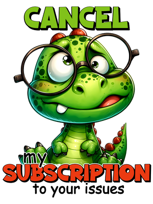Cancel My Subscriptions to your issues - Coffee Cup