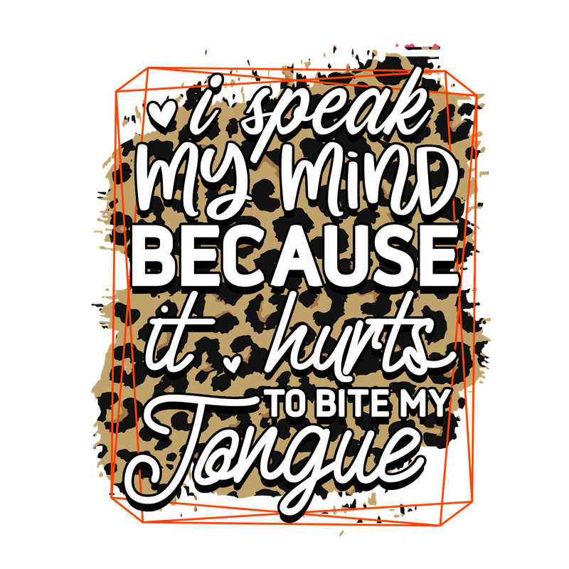 I speak my mind
