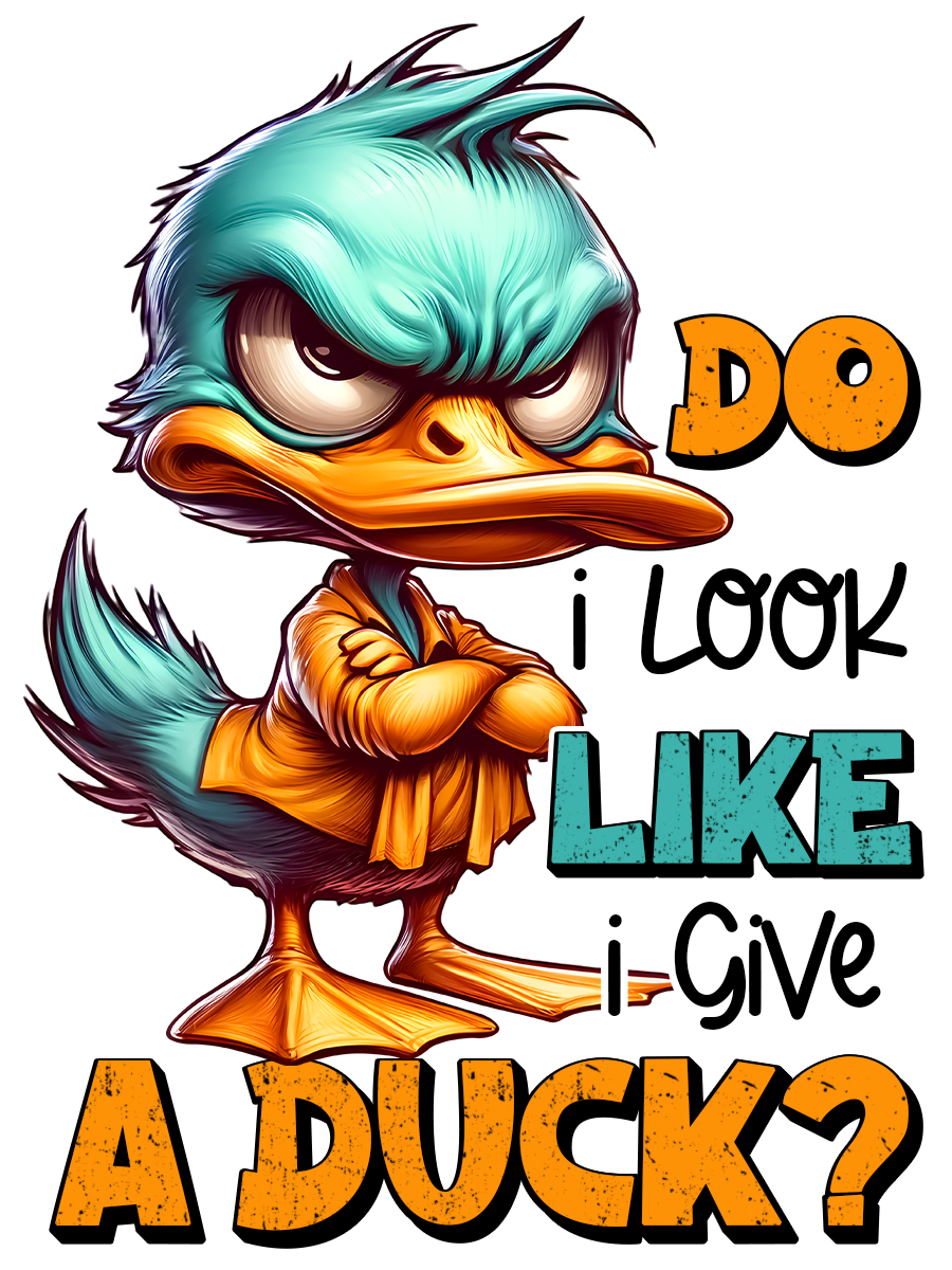 Do I look like I give a duck