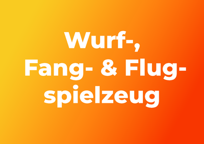 Wurf-, Fang- & Flugspielzeug – Grenzenloser Flugspaß