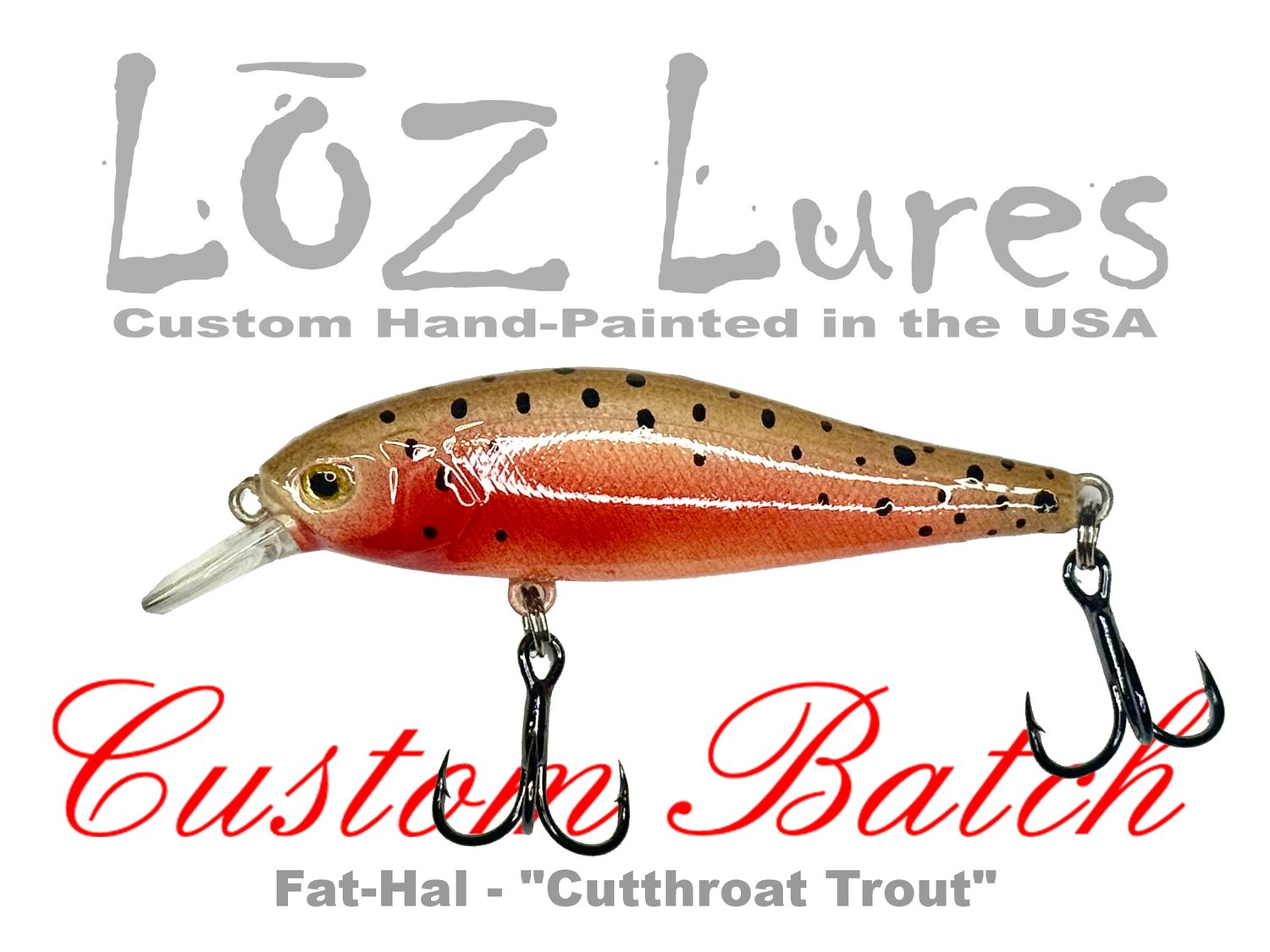 Fat-Hal "Cutthroat Trout"