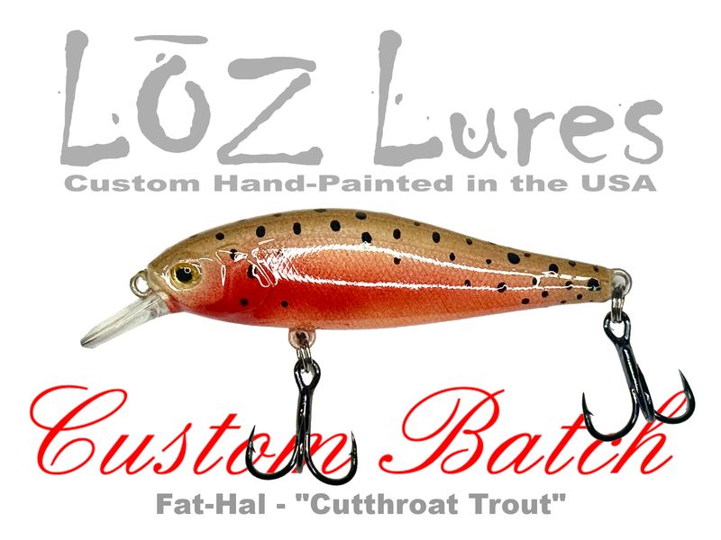 Fat-Hal "Cutthroat Trout"