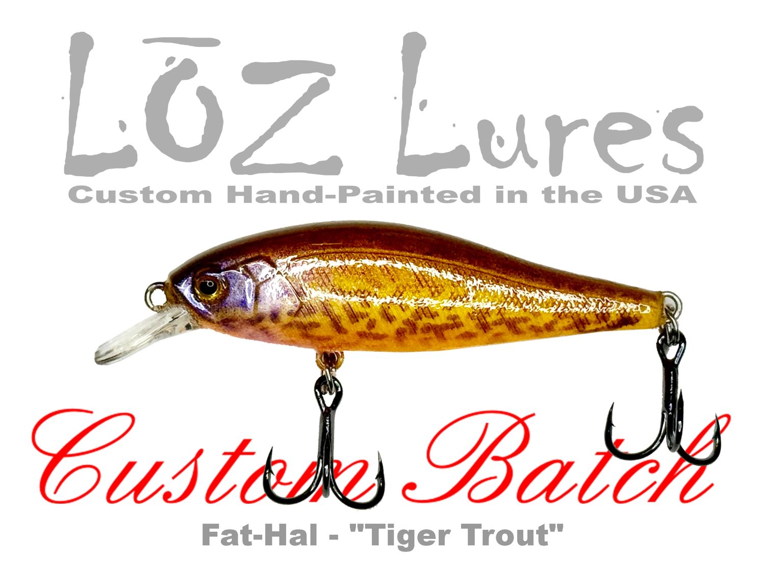 Fat-Hal "Tiger Trout"