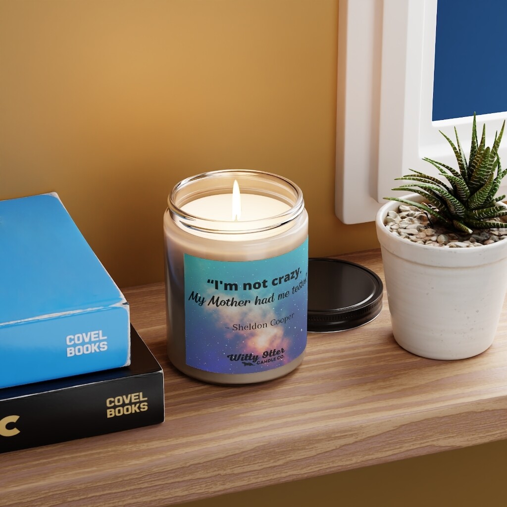 Big Bang Theory candle-Sheldon Cooper &quot;Crazy&quot; quote