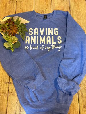 Saving Animals is Kind of My Thing (White Font)