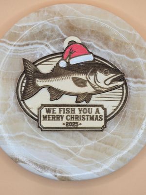 "We Fish You a Merry Christmas" Wooden Ornament