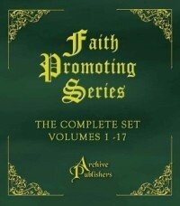 Faith Promoting Series (Complete Set of 17 Books) (1879-1915)