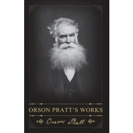 Orson Pratt's Works (1945)