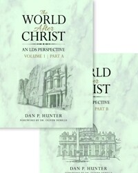 World After Christ, An LDS Perspective, Vol. 1