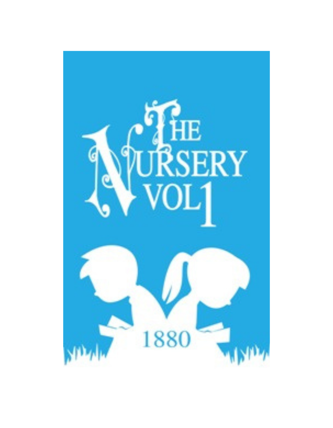 Nursery, The - Vol. 1 (1880)