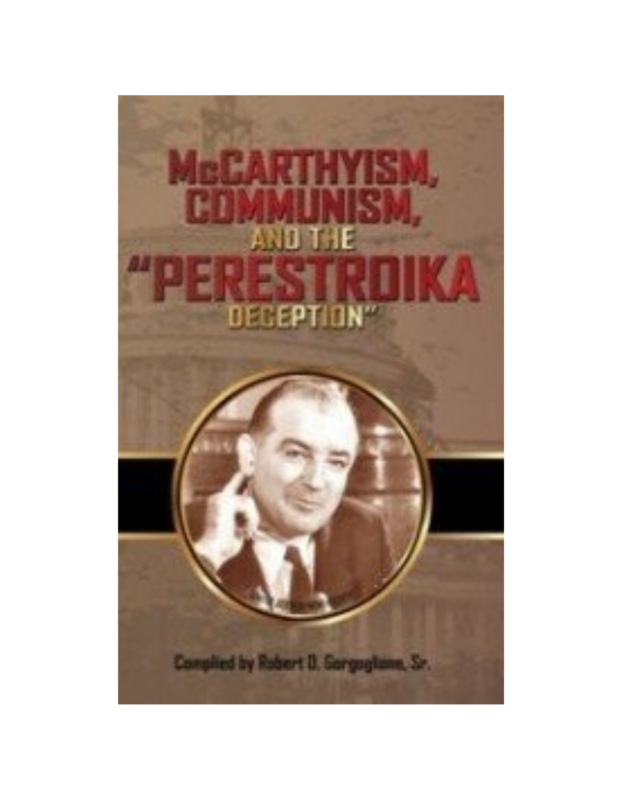McCarthyism, Communism, and the Perestroika Deception (2016)