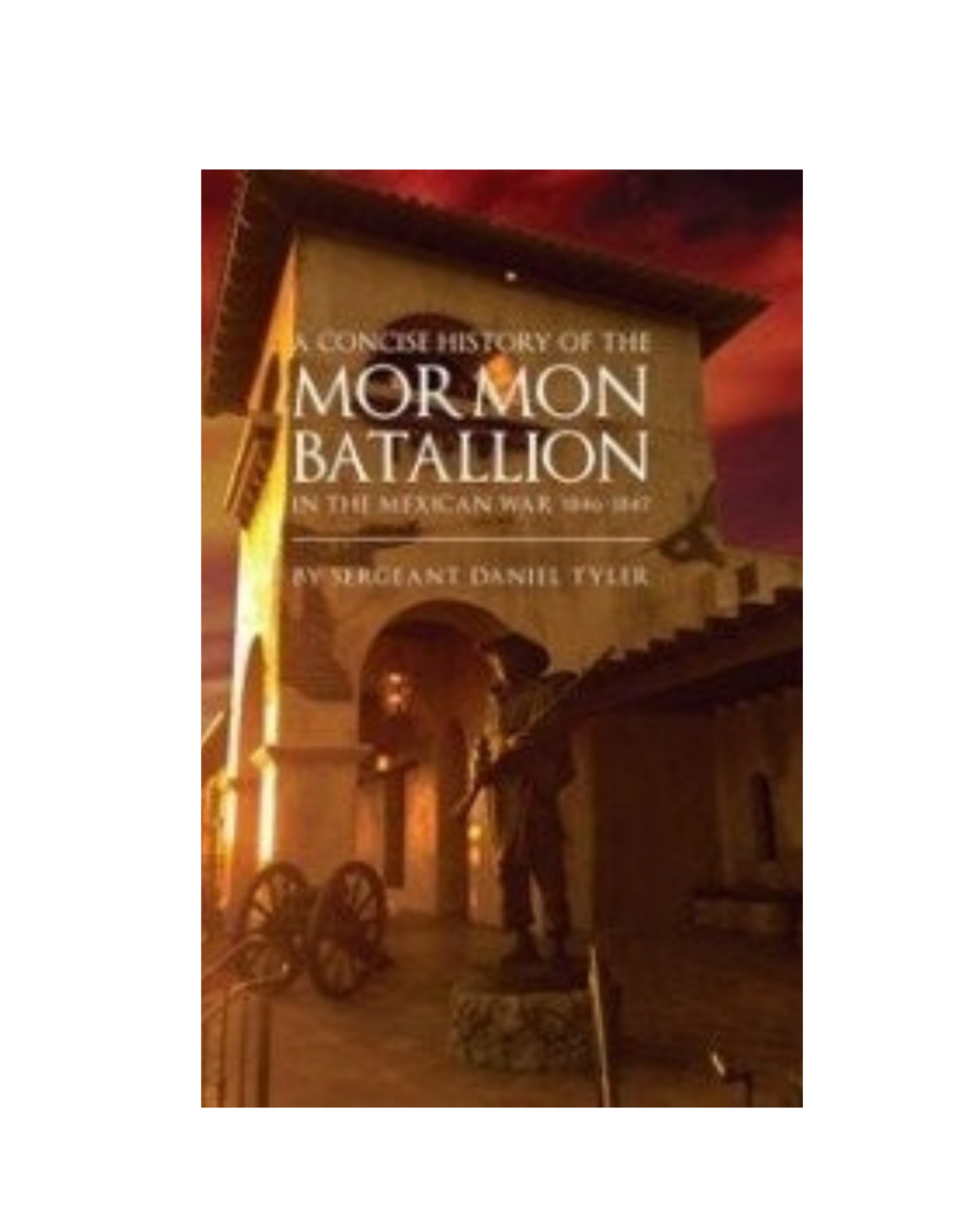 Concise History of the Mormon Battalion, A (1881)