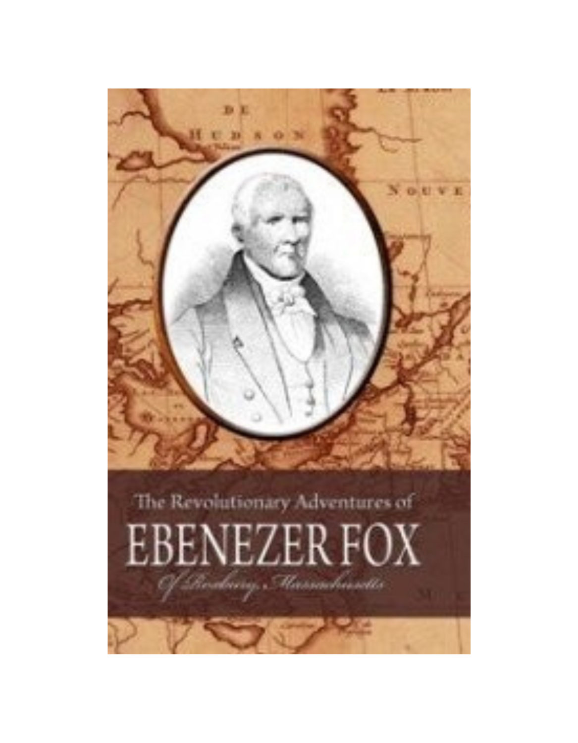 Revolutionary Adventures of Ebenezer Fox (1838)