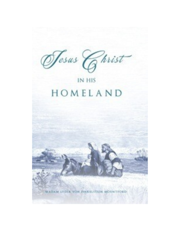 Jesus Christ In His Homeland (1911)