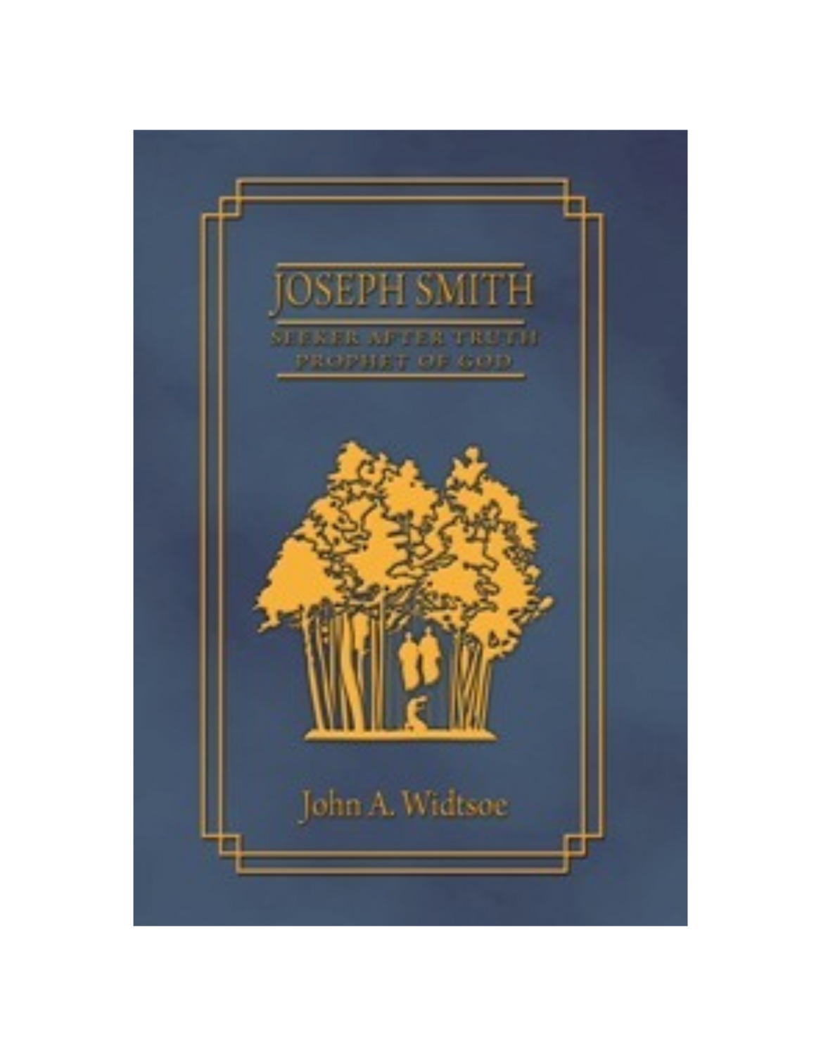 Joseph Smith Seeker After Truth Prophet of God (1951)