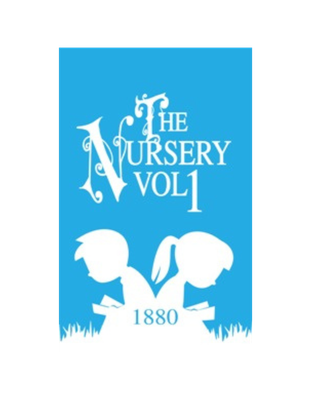 Nursery, The - Vol. 1 (1880) Nursery, The - Vol. 1 (1880)