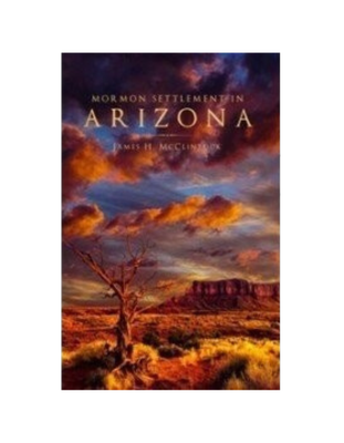 Mormon Settlement in Arizona (1921) Mormon Settlement in Arizona (1921)
