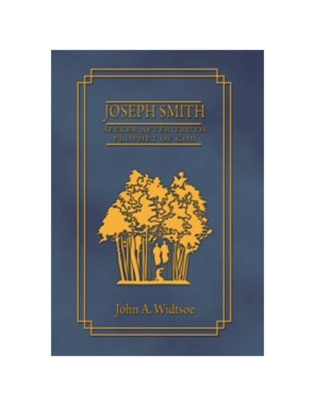 Joseph Smith Seeker After Truth Prophet of God (1951)