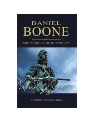 Daniel Boone, the Pioneer of Kentucky (1859)