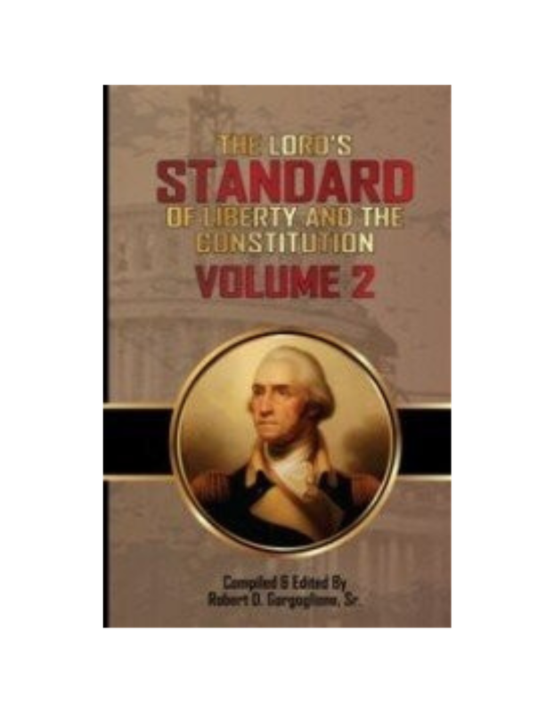 Lord's Standard of Liberty and the Constitution, The Vol. 2 (2015) Lord's Standard of Liberty and the Constitution, The Vol. 2 (2015)