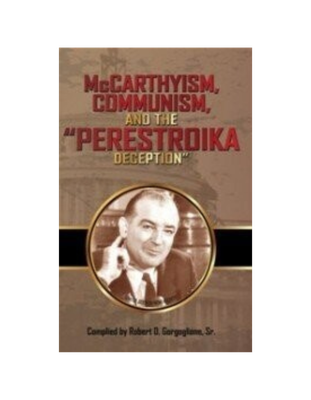 McCarthyism, Communism, and the Perestroika Deception (2016)